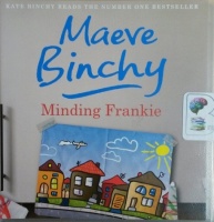 Minding Frankie written by Maeve Binchy performed by Kate Binchy on CD (Unabridged)